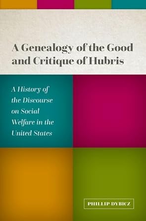 [eBook] [PDF] For A Genealogy of the Good and Critique of Hubris 1st Edition By Phillip Dybicz