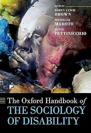 [eBook] [PDF] For The Oxford Handbook of the Sociology of Disability 1st Edition By Robyn Lewis Brown, Michelle Maroto, David Pettinicchio