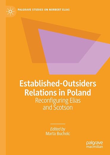 [eBook] [PDF] For Established-Outsiders Relations in Poland Reconfiguring Elias and Scotson 1st Edition By Marta Bucholc