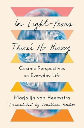 [eBook] [PDF] For In Light-Years There's No Hurry 1st Edition By Marjolijn van Heemstra