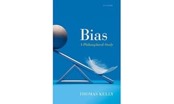 [eBook] [PDF] For Bias A Philosophical Study 1st Edition By Thomas Kelly