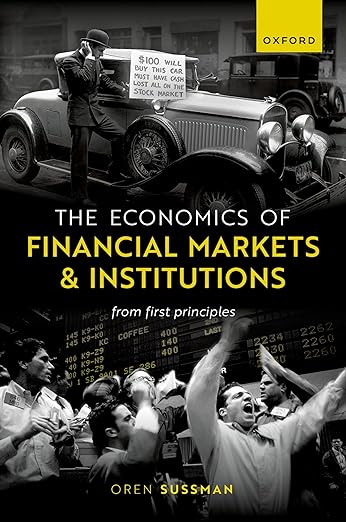 [eBook] [PDF] For The Economics of Financial Markets and Institutions From First Principles 1st Edition By Oren Sussman