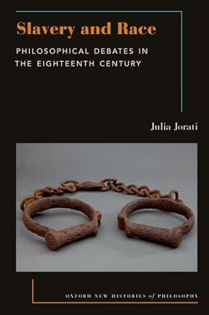 [eBook] [PDF] For Slavery and Race Philosophical Debates in the Eighteenth Century 1st Edition By Julia Jorati