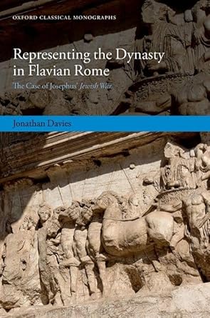 [eBook] [PDF] For Representing the Dynasty in Flavian Rome The Case of Josephus' Jewish War 1st Edition By Dr Jonathan Davies