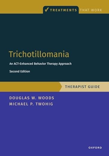 [eBook] [PDF] For Trichotillomania Therapist Guide 2nd Edition By Michael, Twohig, Douglas Woods