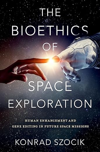 [eBook] [PDF] For The Bioethics of Space Exploration 1st Edition By Konrad Szocik