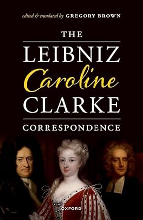 [eBook] [PDF] For The Leibniz-caroline-clarke Correspondence 1st Edition By Gregory Brown