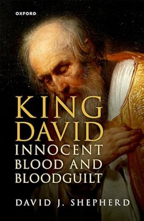 [eBook] [PDF] For King David, Innocent Blood, and Bloodguilt 1st Edition By David Shepherd