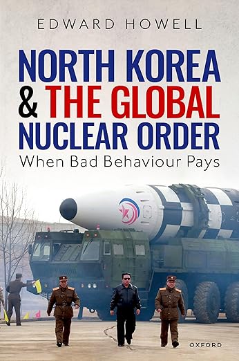 [eBook] [PDF] For North Korea and the Global Nuclear Order When Bad Behaviour Pays 1st Edition By Edward Howell