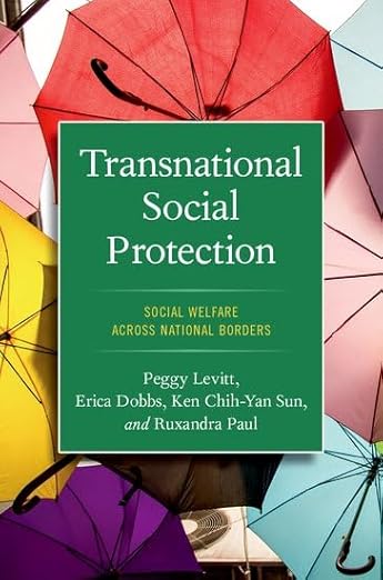 [eBook] [PDF] For Transnational Social Protection Social Welfare across National Borders 1st Edition By Peggy Levitt, Erica Dobbs, Ken Chih-Yan Sun, Ruxandra Paul