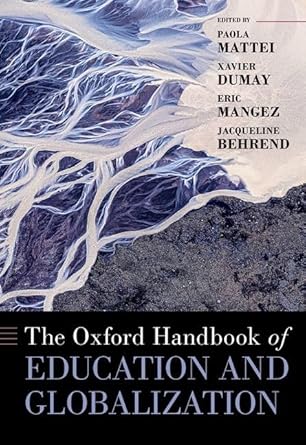 [eBook] [PDF] For The Oxford Handbook of Education and Globalization 1st Edition By Paola Mattei, Xavier Dumay, Eric Mangez