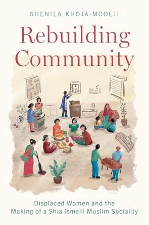 [eBook] [PDF] For Rebuilding Community 1st Edition By Shenila Khoja Moolji