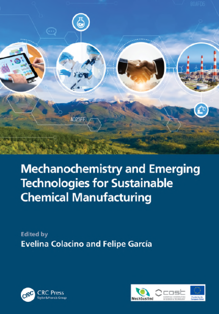 [eBook] [PDF] For Mechanochemistry and Emerging Technologies for Sustainable Chemical Manufacturing 1st Edition By Colacino E, García Felipe