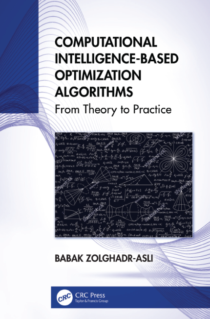 [eBook] [PDF] For Computational Intelligence Based Optimization Algorithms From Theory to Practice 1st Edition By Zolghadr-Asli, Babak