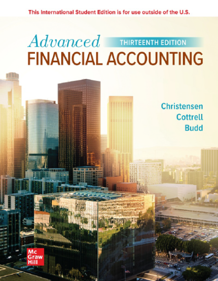 [eBook] [PDF] For Advanced Financial Accounting 13th Edition By Theodore E. Christensen, David M. Cottrell, Cassy Budd