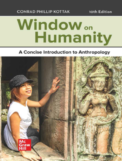 [eBook] [PDF] For Window on Humanity A Concise Introduction to Anthropology 10th Edition By Conrad Kottak