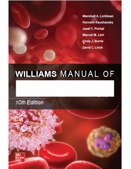 [eBook] [PDF] For Williams Manual of Hematology 10th Edition By Marshall Lichtman, Kenneth Kaushansky, Josef Prchal, Marcel Levi