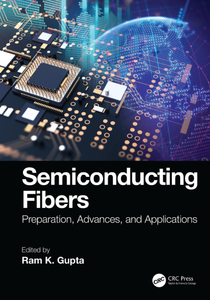 [eBook] [PDF] For Semiconducting Fibers Preparation, Advances, and Applications 1st Edition By Ram K. Gupta