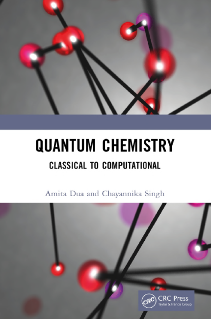 [eBook] [PDF] For Quantum Chemistry Classical to Computational 1st Edition By Amita Dua, Chayannika Singh